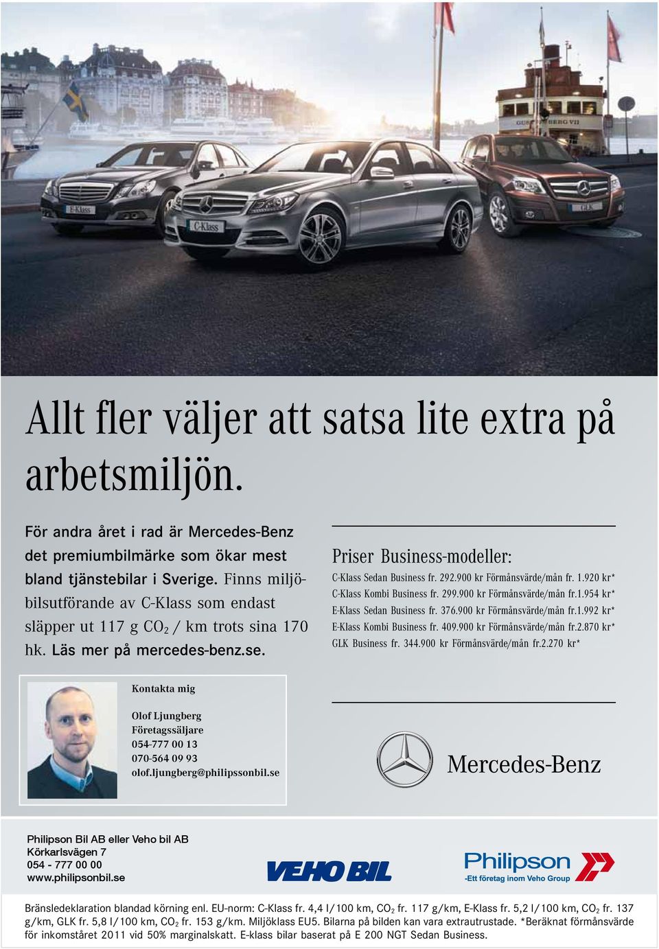 För andra året i rad är Mercedes-Benz För andra året i rad det är premiumbilmärke Mercedes-Benz som ökar mest För det premiumbilmärke andra året i rad är Mercedes-Benz bland som tjänstebilar ökar