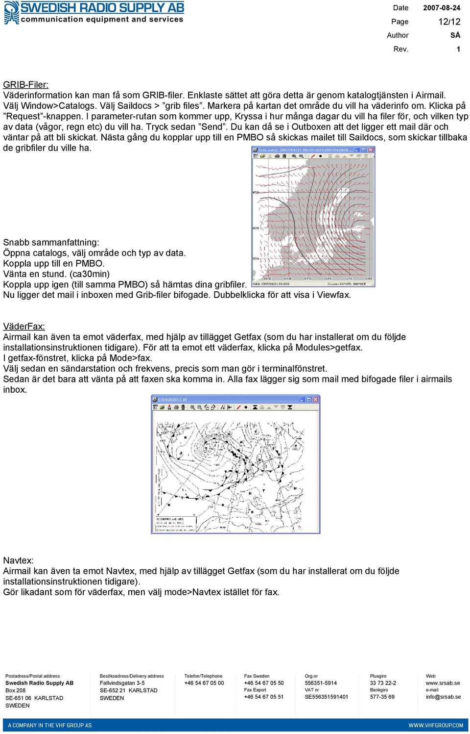 I parameter-rutan som kommer upp, Kryssa i hur många dagar du vill ha filer för, och vilken typ av data (vågor, regn etc) du vill ha. Tryck sedan Send.