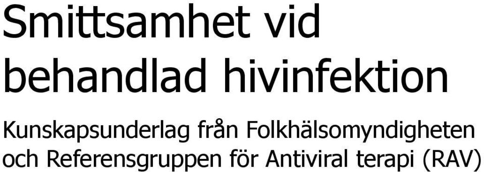 från Folkhälsomyndigheten och