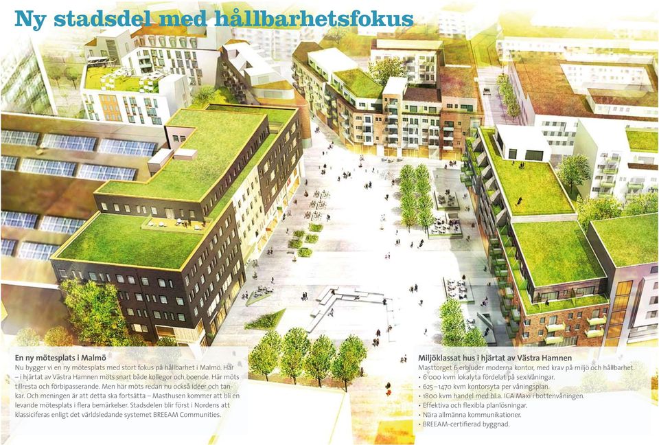 Stadsdelen blir först i Nordens att klassiciferas enligt det världsledande systemet BREEAM Communities.