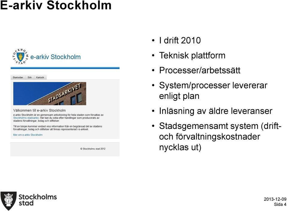 plan Inläsning av äldre leveranser Stadsgemensamt