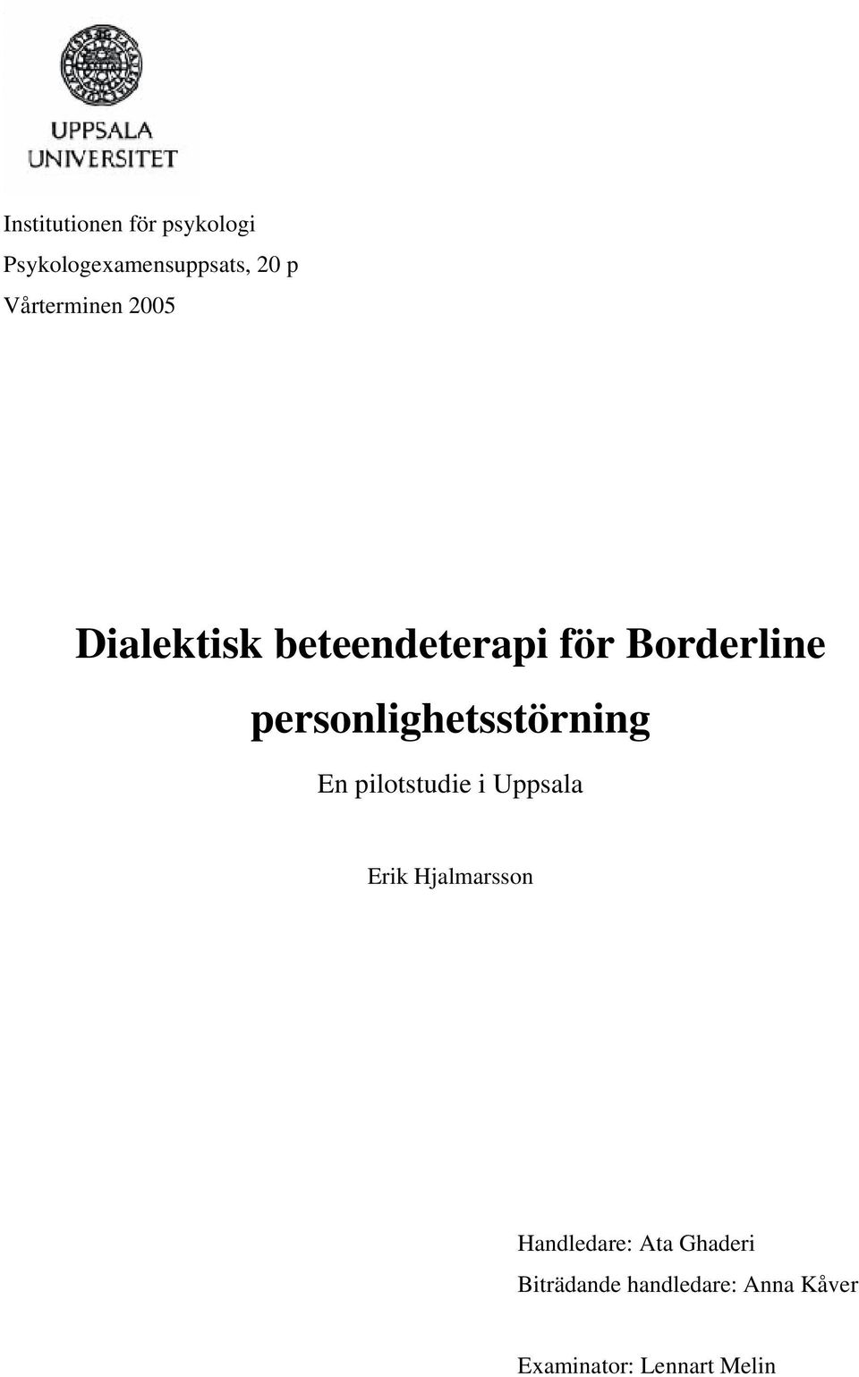 personlighetsstörning En pilotstudie i Uppsala Erik Hjalmarsson