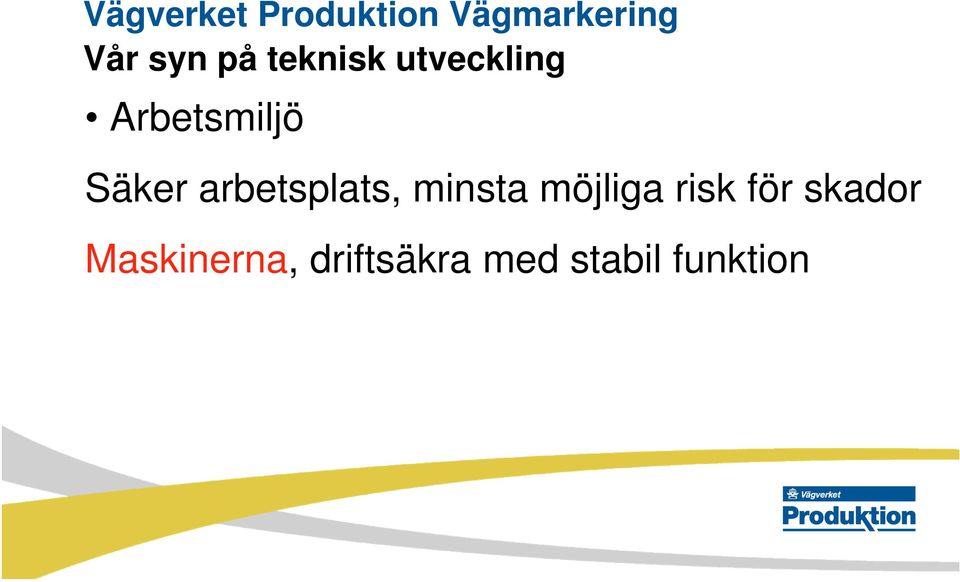 möjliga risk för skador