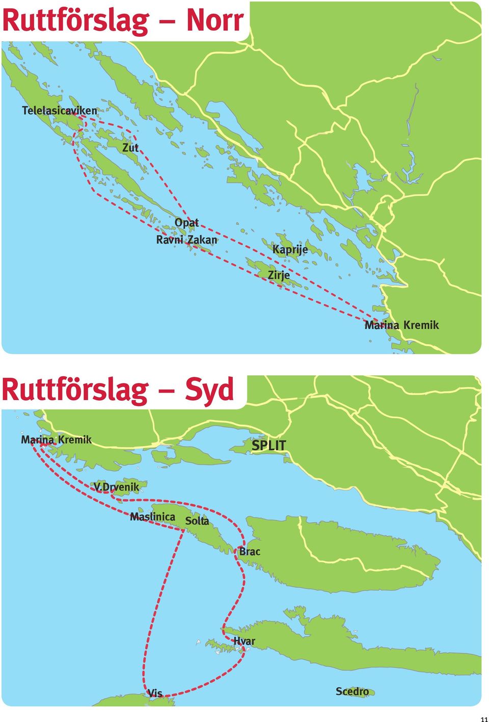 Ruttförslag Syd Marina Kremik SPLIT V.