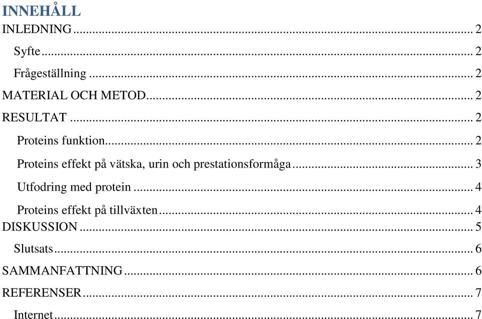 .. 2 Proteins effekt på vätska, urin och prestationsformåga.