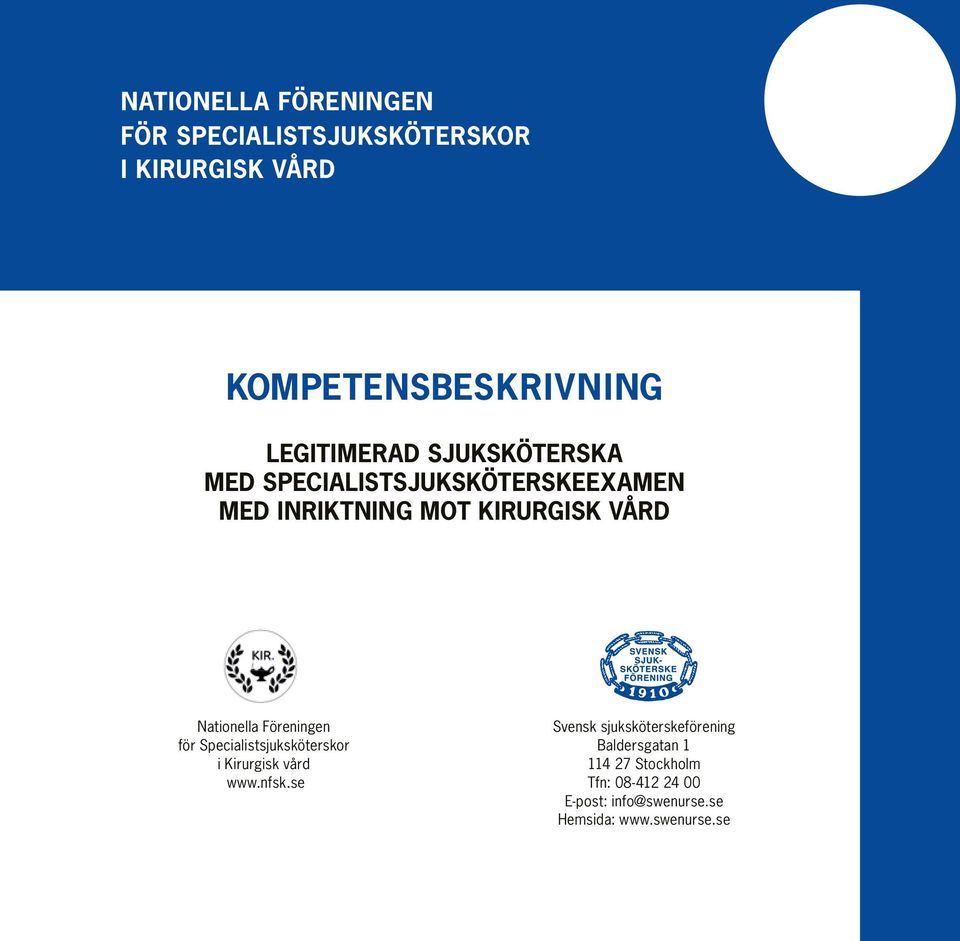 Nationella Föreningen för Specialistsjuksköterskor i Kirurgisk vård www.nfsk.