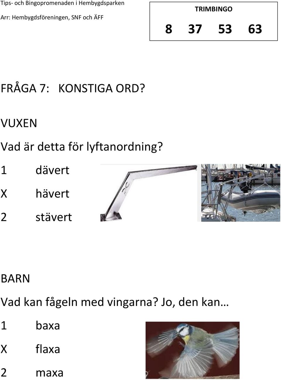 1 dävert hävert 2 stävert Vad kan