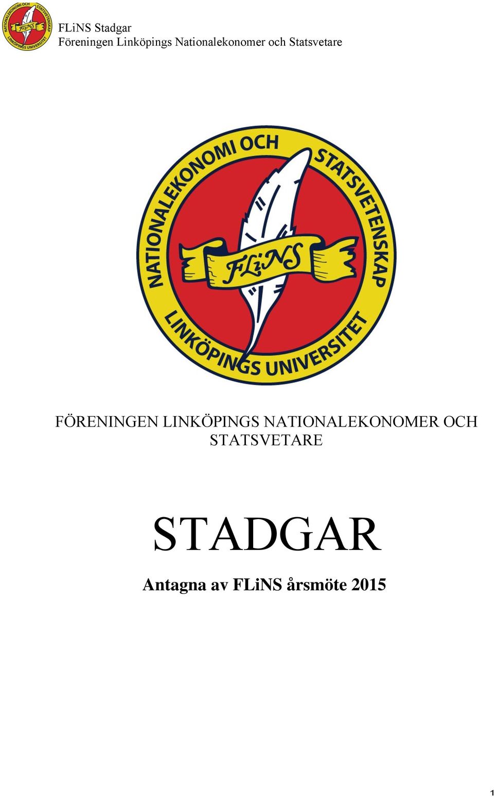 STATSVETARE STADGAR Antagna av