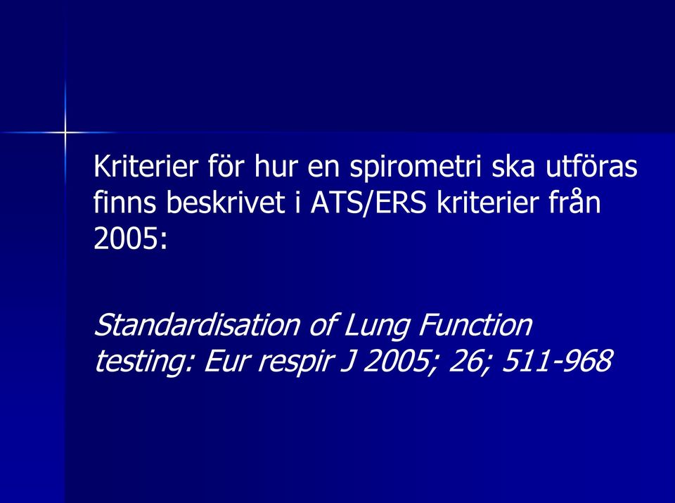 kriterier från 2005: Standardisation of