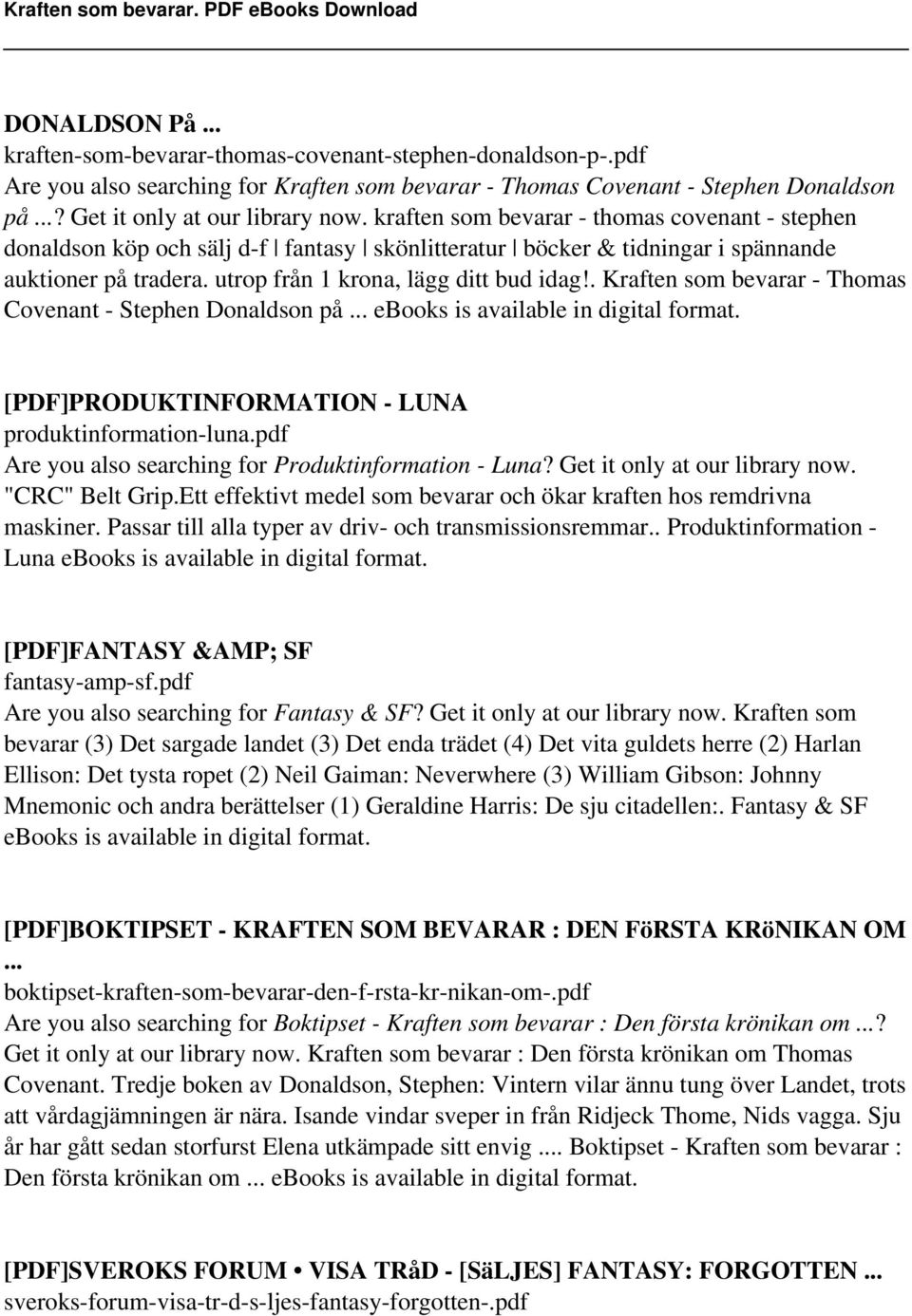 . Kraften som bevarar - Thomas Covenant - Stephen Donaldson på... ebooks is available in digital format. [PDF]PRODUKTINFORMATION - LUNA produktinformation-luna.