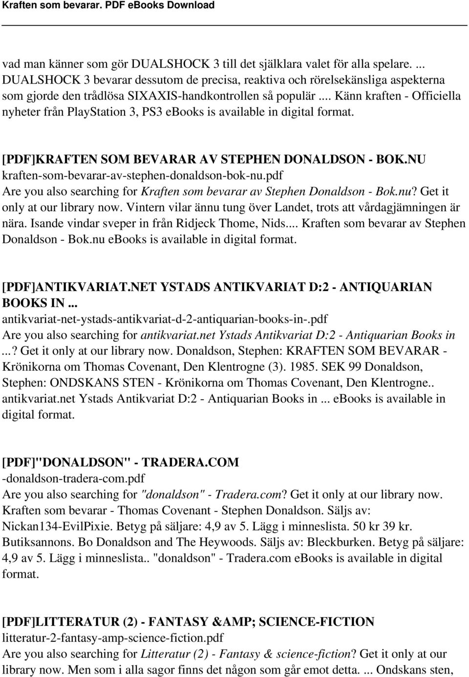 .. Känn kraften - Officiella nyheter från PlayStation 3, PS3 ebooks is available in digital format. [PDF]KRAFTEN SOM BEVARAR AV STEPHEN DONALDSON - BOK.