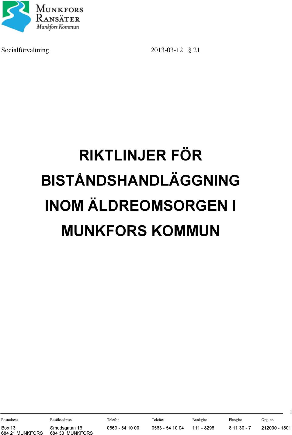 FÖR BISTÅNDSHANDLÄGGNING