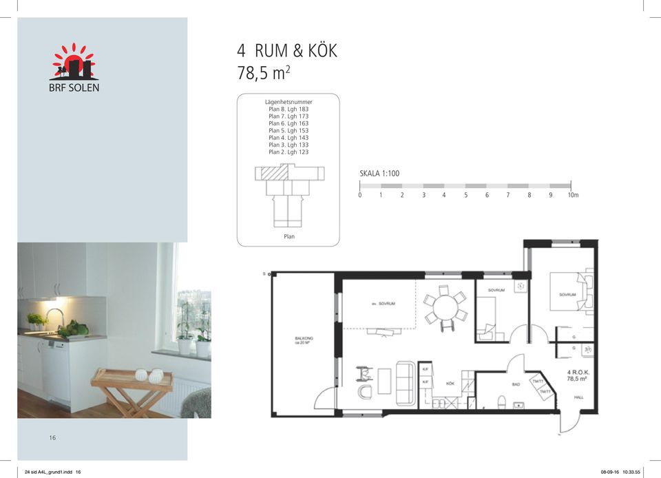 Lgh 153 Plan 4. Lgh 143 Plan 3. Lgh 133 Plan 2.