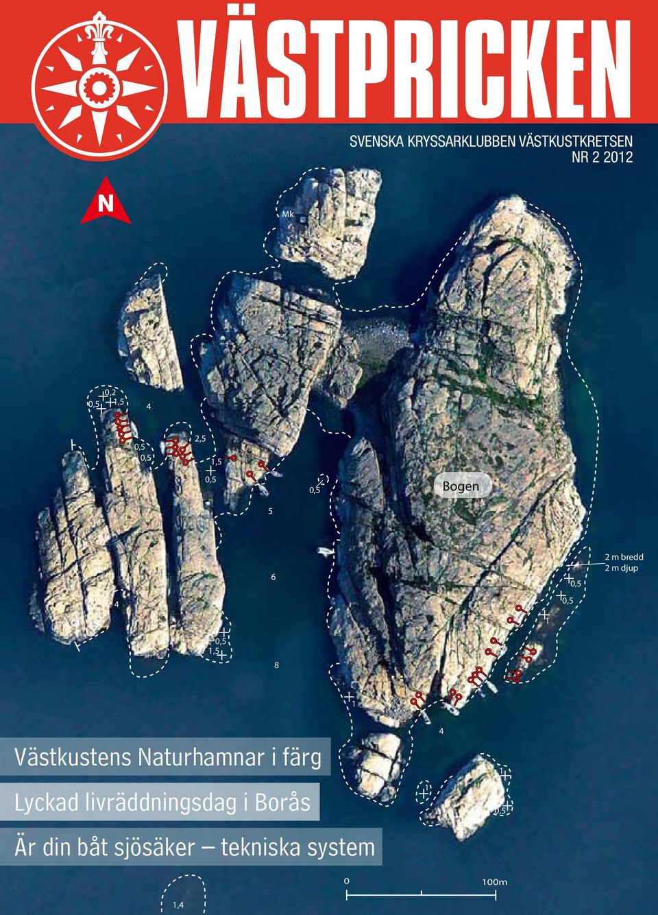 2 m djup 0,5 1,5 8 1 Västkustens Naturhamnar i färg Lyckad