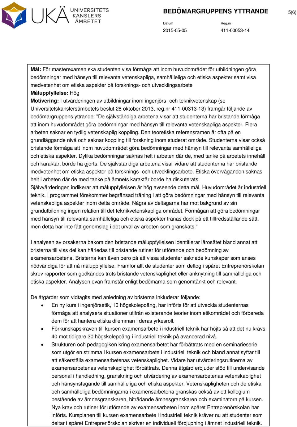 Universitetskanslersämbetets beslut 28 oktober 2013, reg.