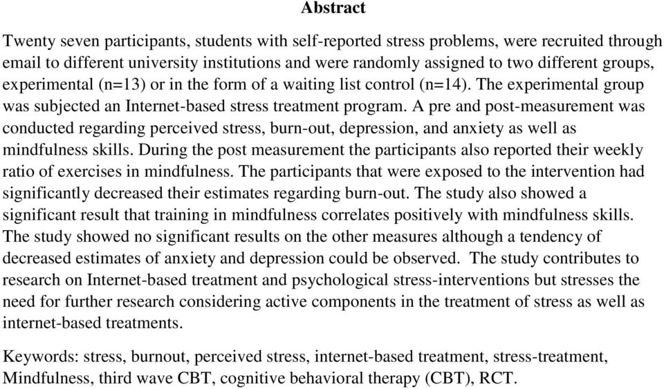 A pre and post-measurement was conducted regarding perceived stress, burn-out, depression, and anxiety as well as mindfulness skills.