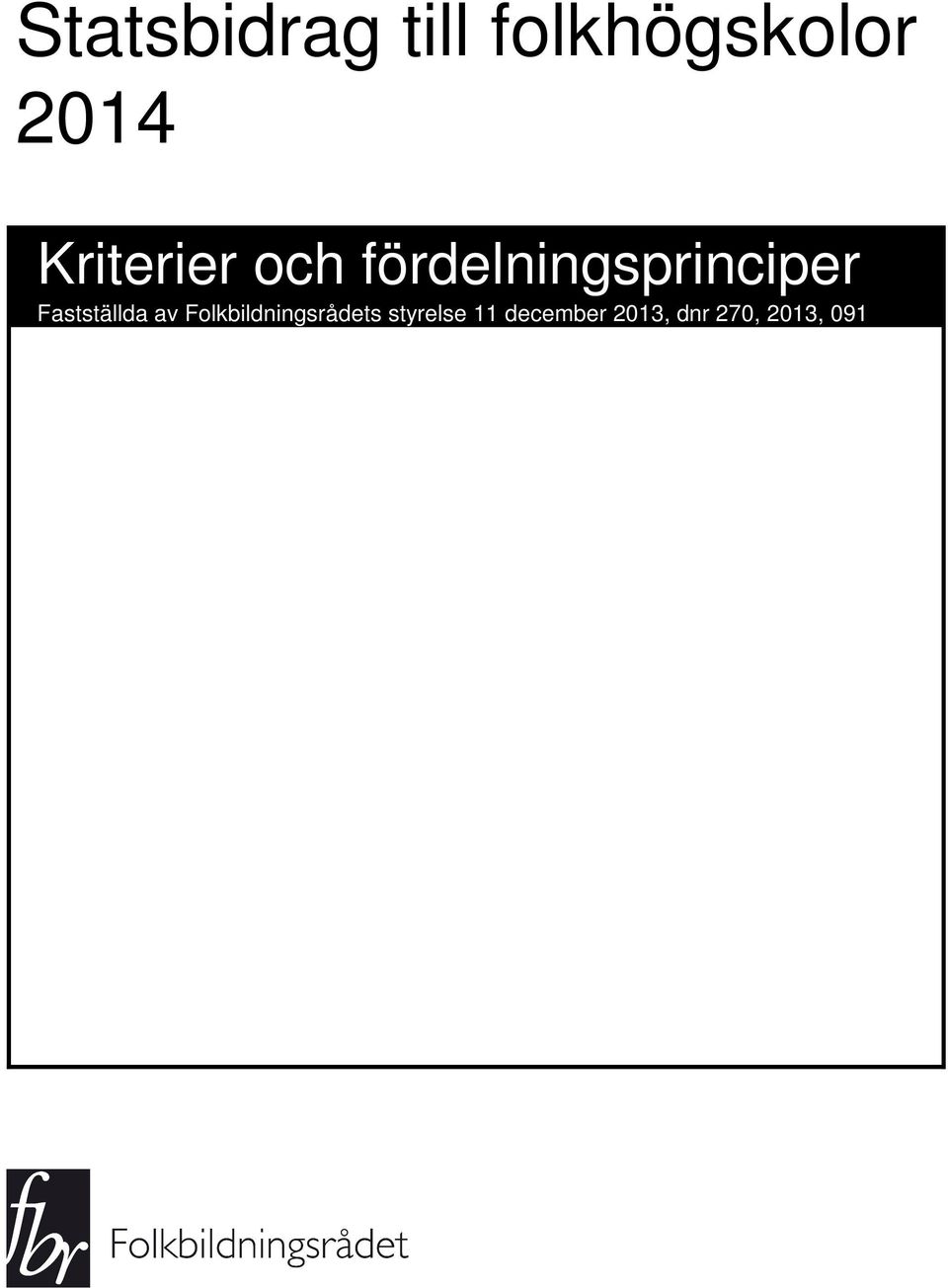 Fastställda av Folkbildningsrådets