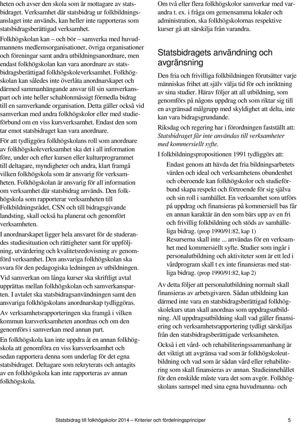 statsbidragsberättigad folkhögskoleverksamhet.
