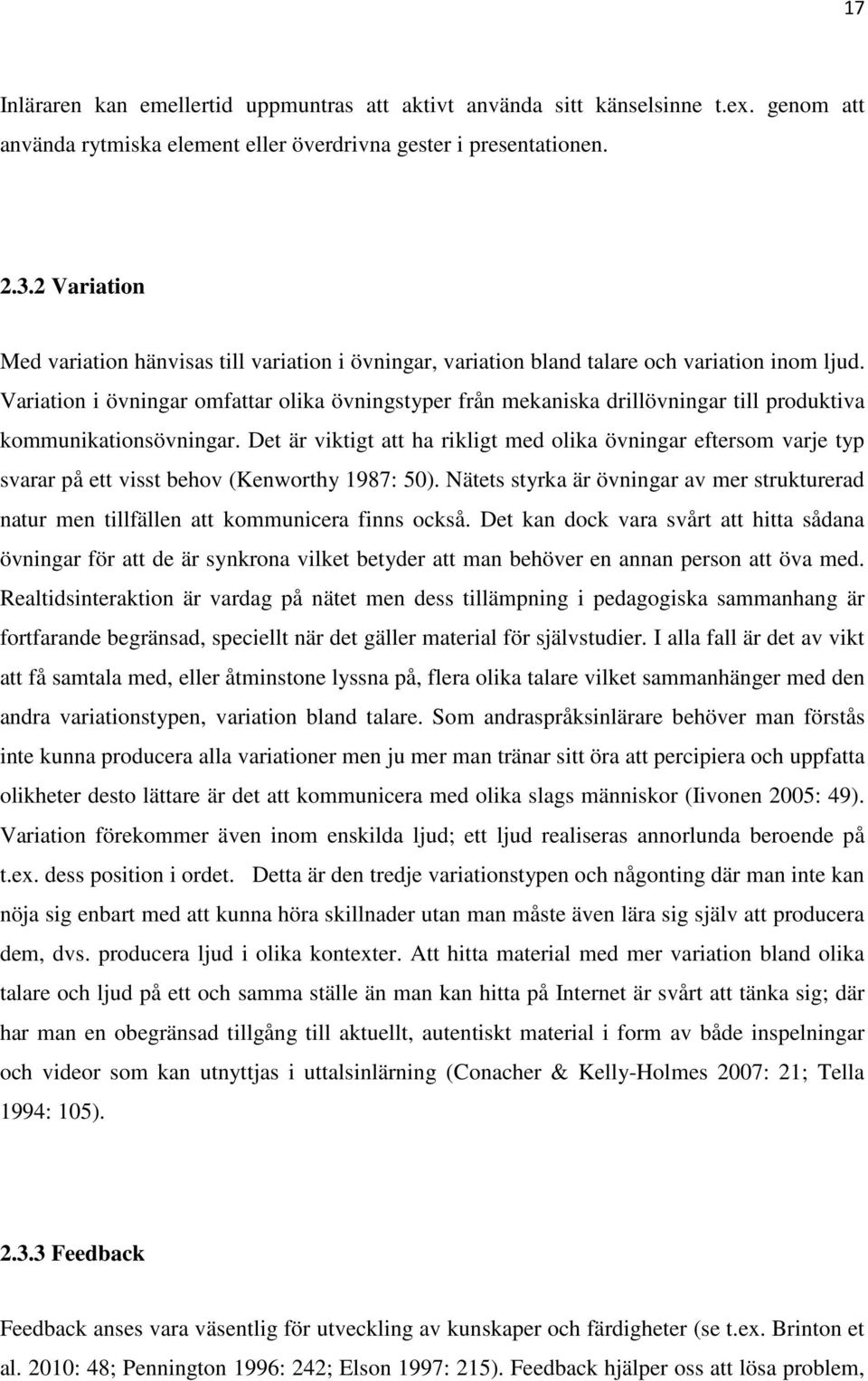 Variation i övningar omfattar olika övningstyper från mekaniska drillövningar till produktiva kommunikationsövningar.