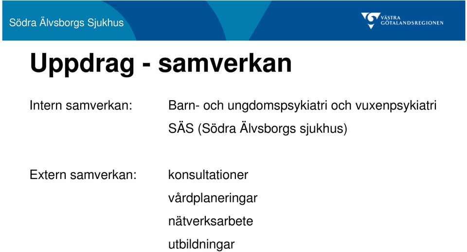 Älvsborgs sjukhus) Extern samverkan: