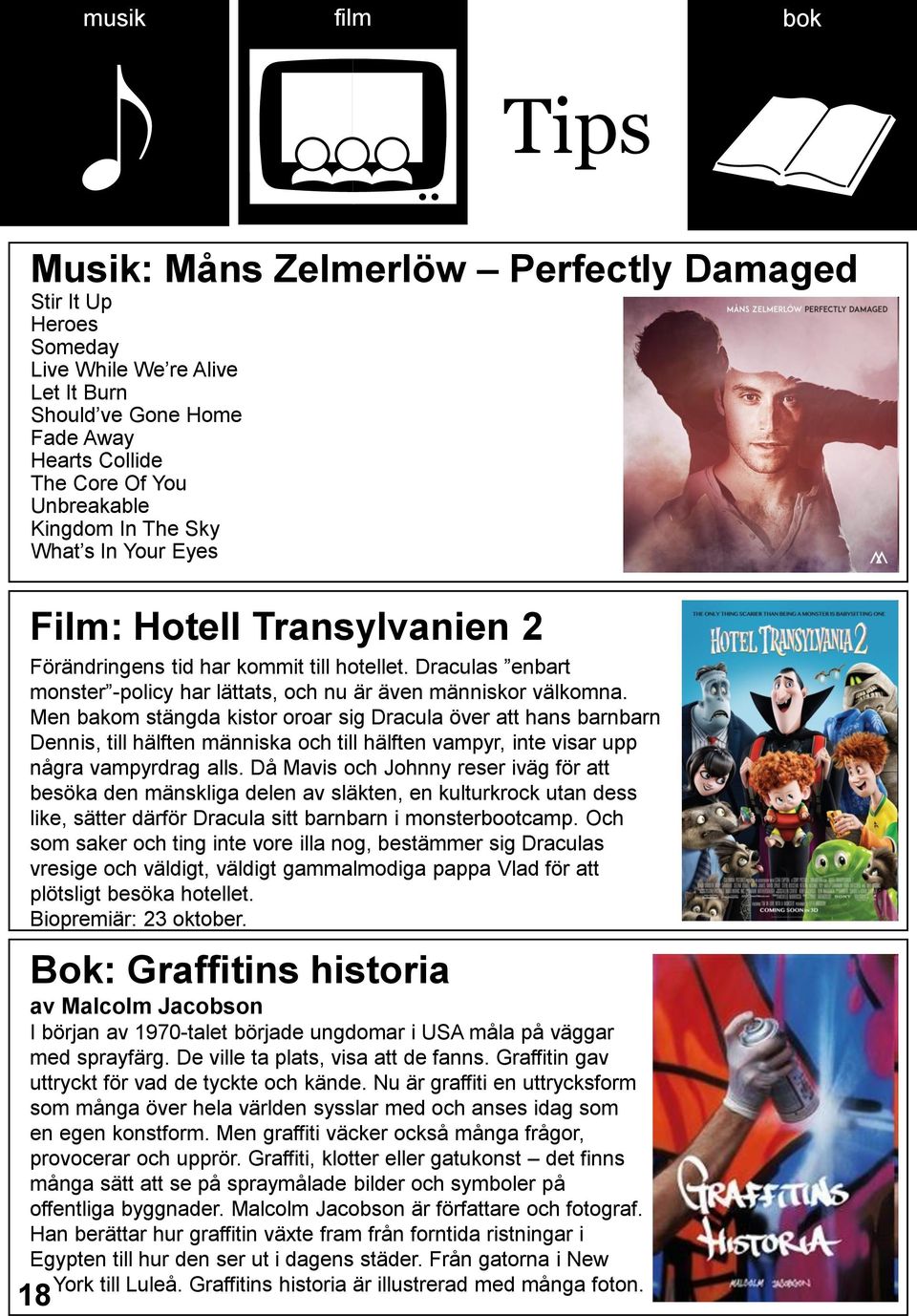 Men bakom stängda kistor oroar sig Dracula över att hans barnbarn Dennis, till hälften människa och till hälften vampyr, inte visar upp några vampyrdrag alls.