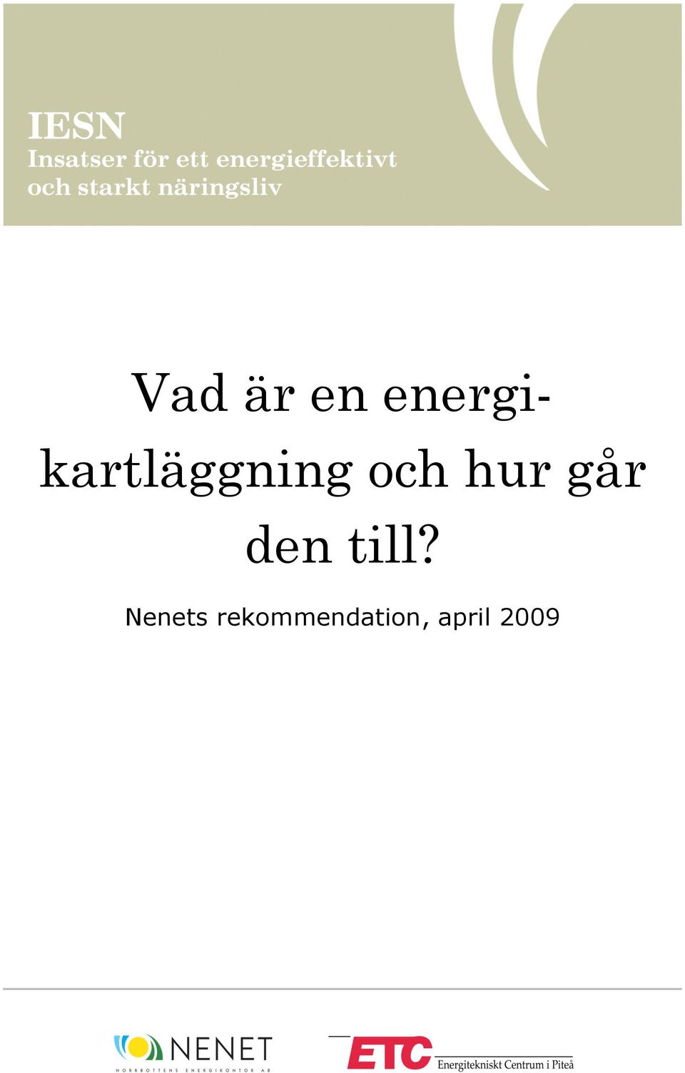 och hur går den till?