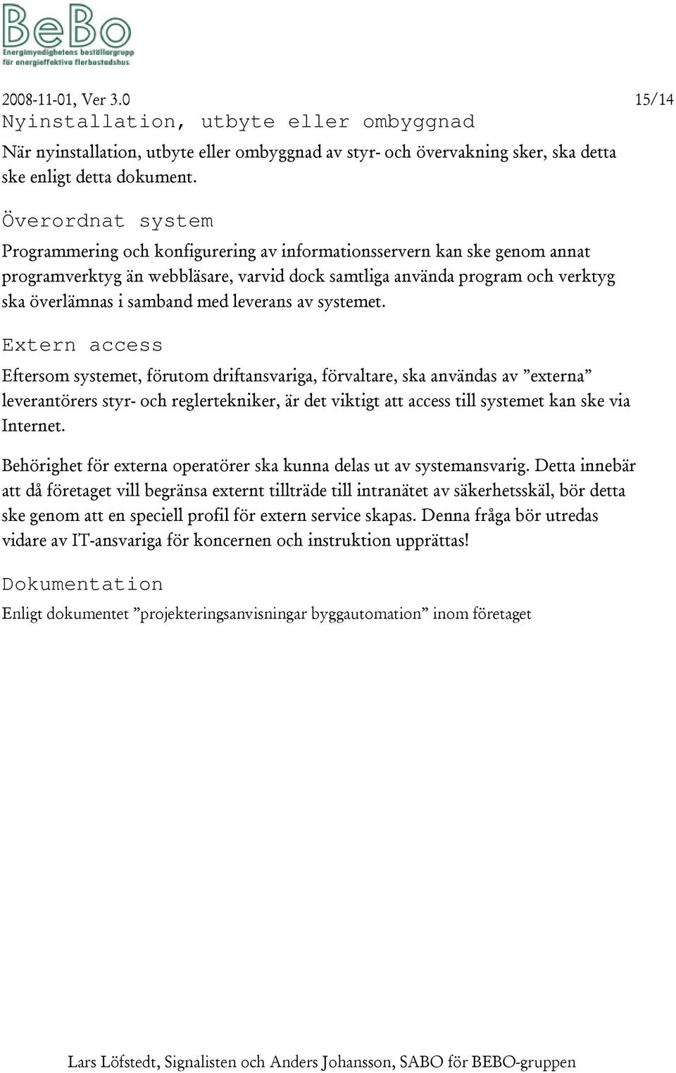med leverans av systemet.