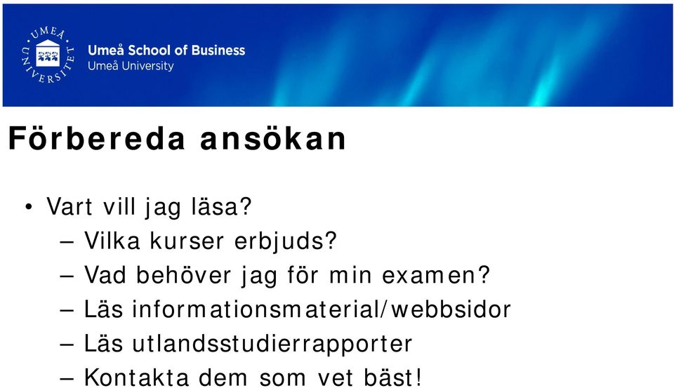 Vad behöver jag för min examen?