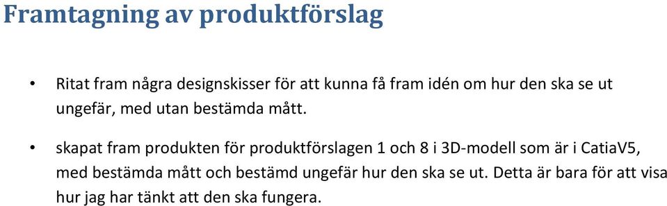 skapat fram produkten för produktförslagen och 8 i -modell som är i atiav5, med