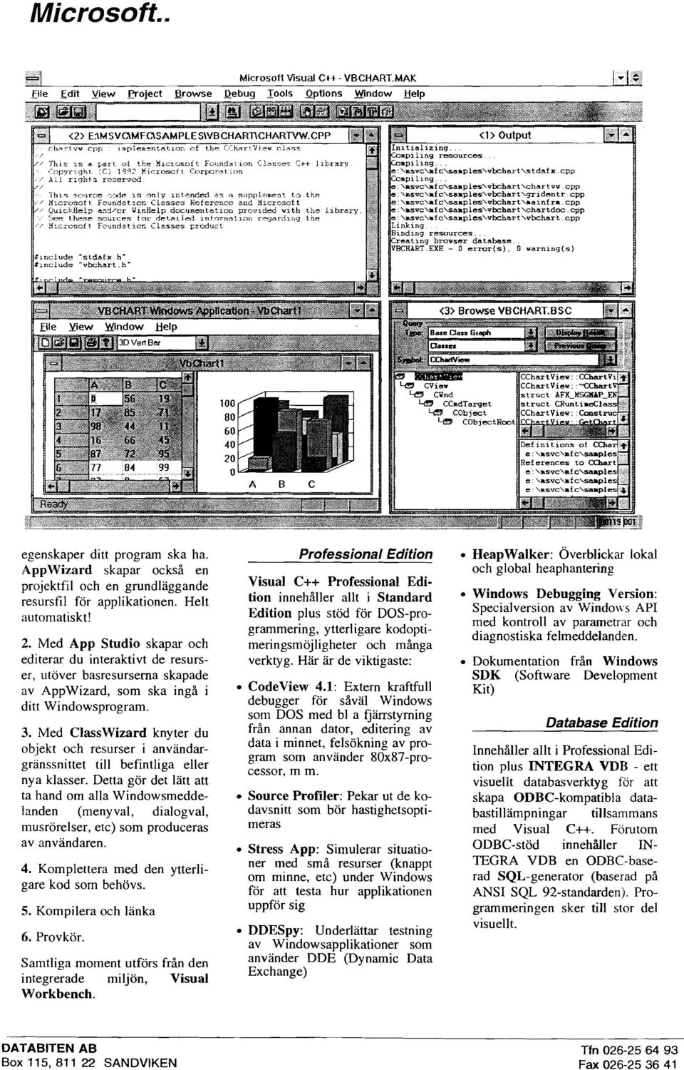 - \i~v~\mtc\5bi~l~~\vbchart\&~d~ntr~~~~ 'Iicr.>o~t r Fci.rd>t :-r.,.cisi.: Bcrrrc:... c iri l d;c:r.ict t \msvr:\wfï~saipl~\vbchart\mainf rm cpp CDD egenskaper ditt program ska ha.