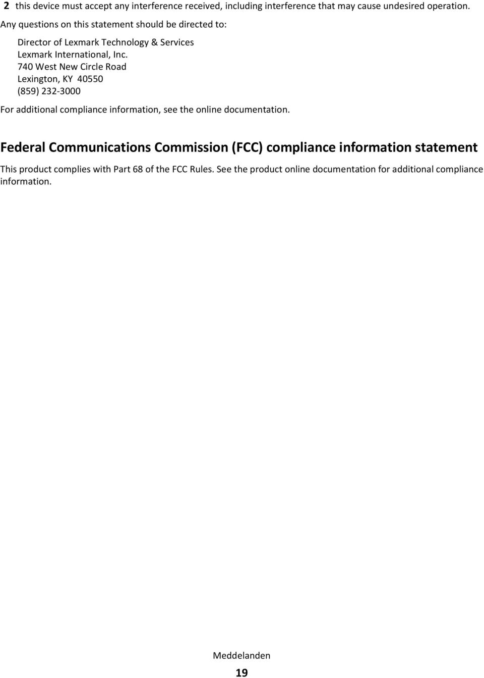 740 West New Circle Road Lexington, KY 40550 (859) 232-3000 For additional compliance information, see the online documentation.