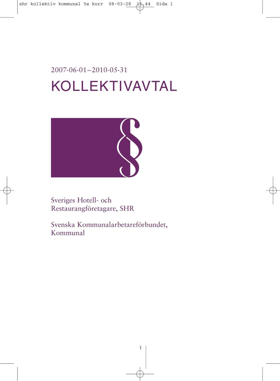 KOLLEKTIVAVTAL Sveriges Hotell- och