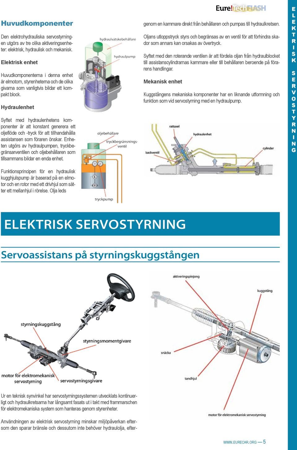 Hydaulenhet Syftet med hydaulenheten komponente ä att kontant geneea ett oljeflöde och -tyck fö att tillhandahålla aitanen om föaen önka.