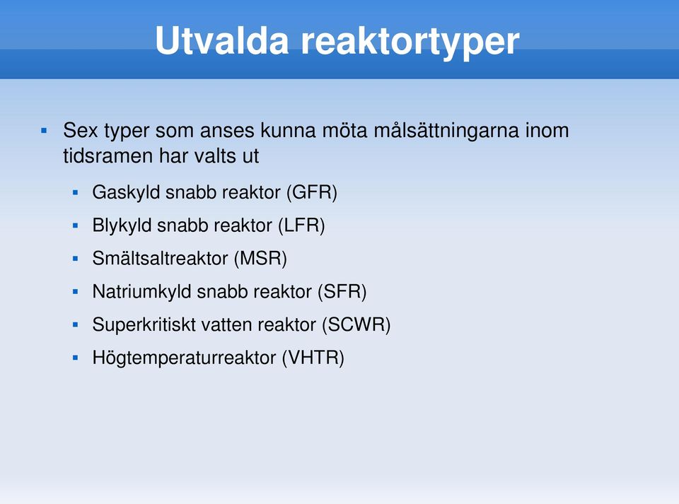 tidsramenharvaltsut Gaskyldsnabbreaktor(GFR)