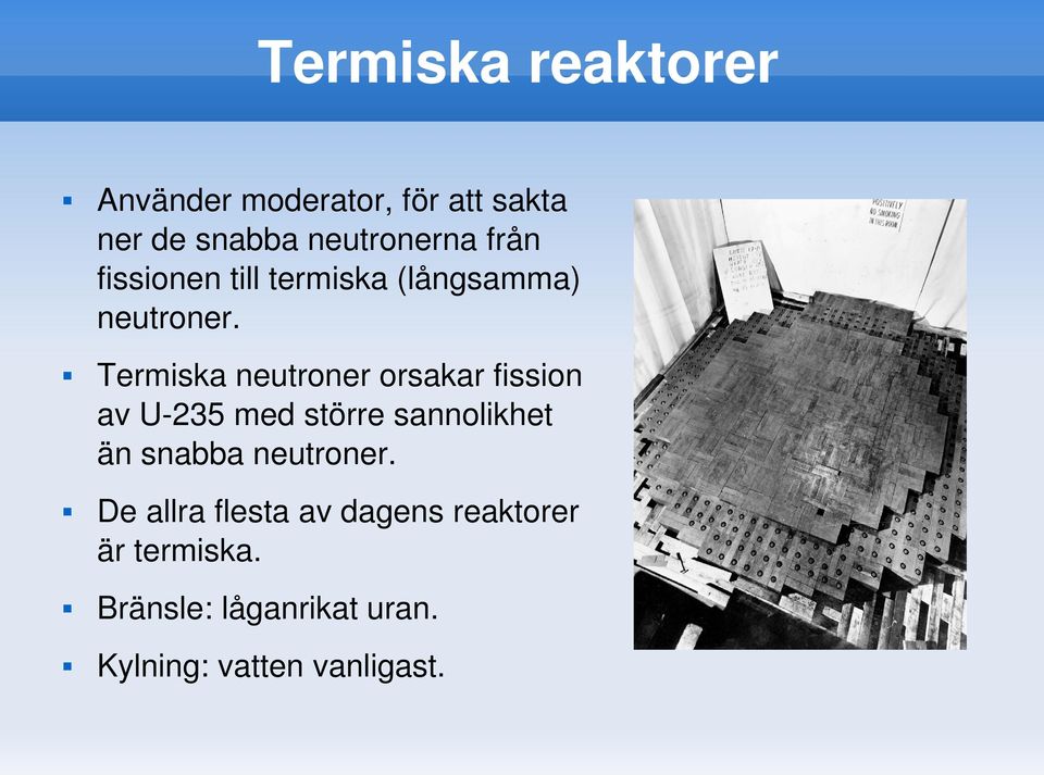 Termiskaneutronerorsakarfission avu 235medstörresannolikhet