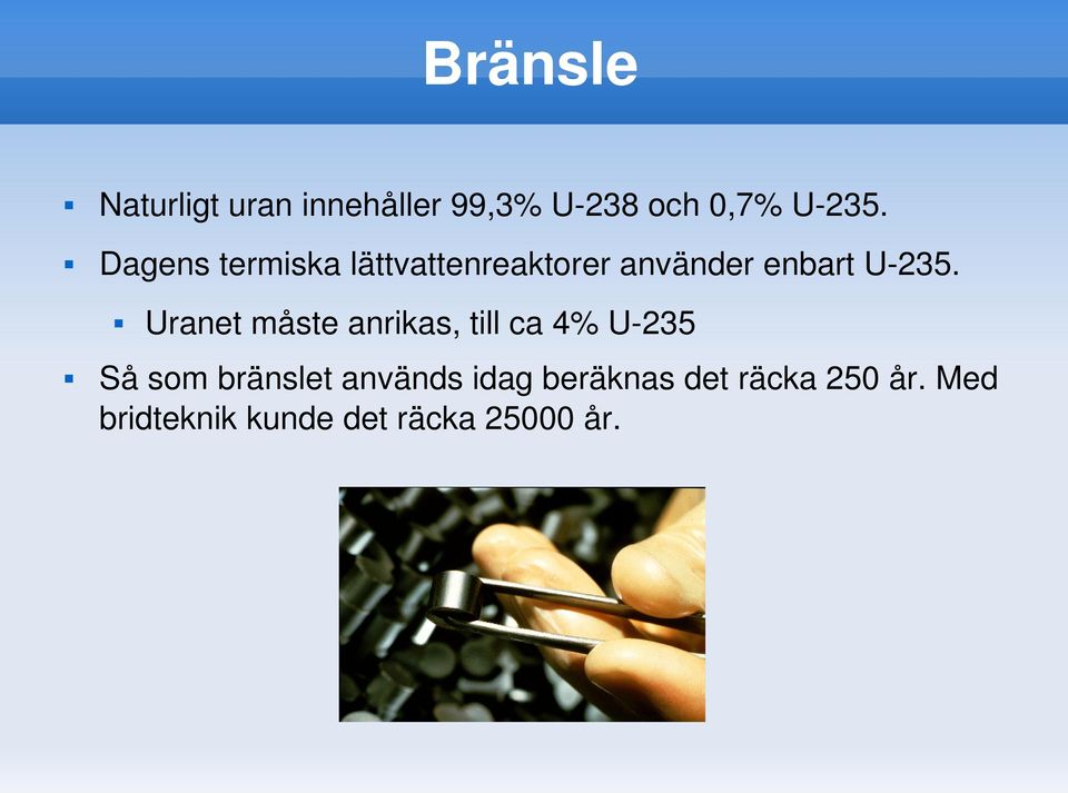 Uranetmåsteanrikas,tillca4%U 235