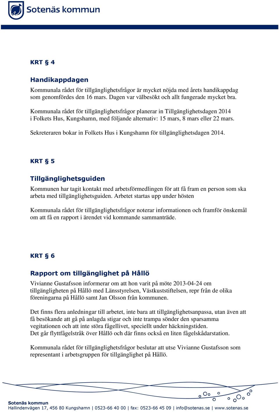 Sekreteraren bokar in Folkets Hus i Kungshamn för tillgänglighetsdagen 2014.