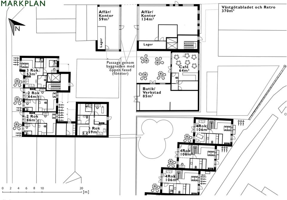 öppen fasad (fönster) Café 64m 2 2 Rok 44m 2 Butik/ Verkstad 85m 2 2