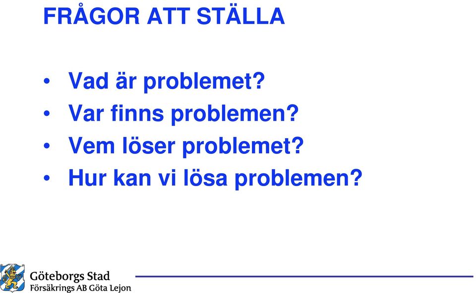 Var finns problemen?