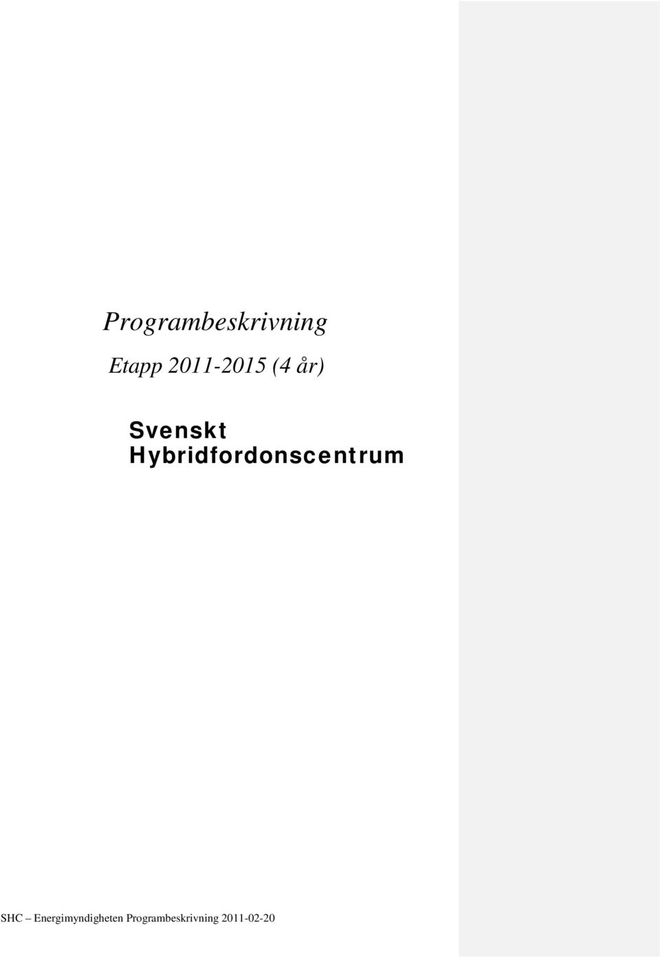 Hybridfordonscentrum SHC