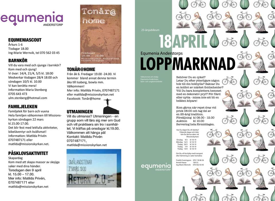 com FAMILJELEKEN Familjelek för barn och vuxna Hela familjen välkommen till Missionskyrkan söndagen 22 mars kl.15.00-17.00. Det blir fest med lekfulla aktiviteter, bibeläventyr och kvällsmat!