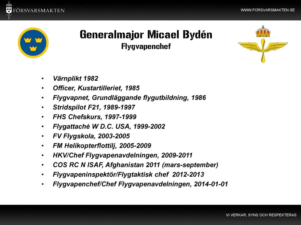 efskurs, 1997-1999 Flygattaché W D.C.