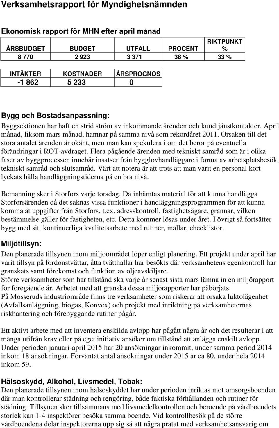 Orsaken till det stora antalet ärenden är okänt, men man kan spekulera i om det beror på eventuella förändringar i ROT-avdraget.