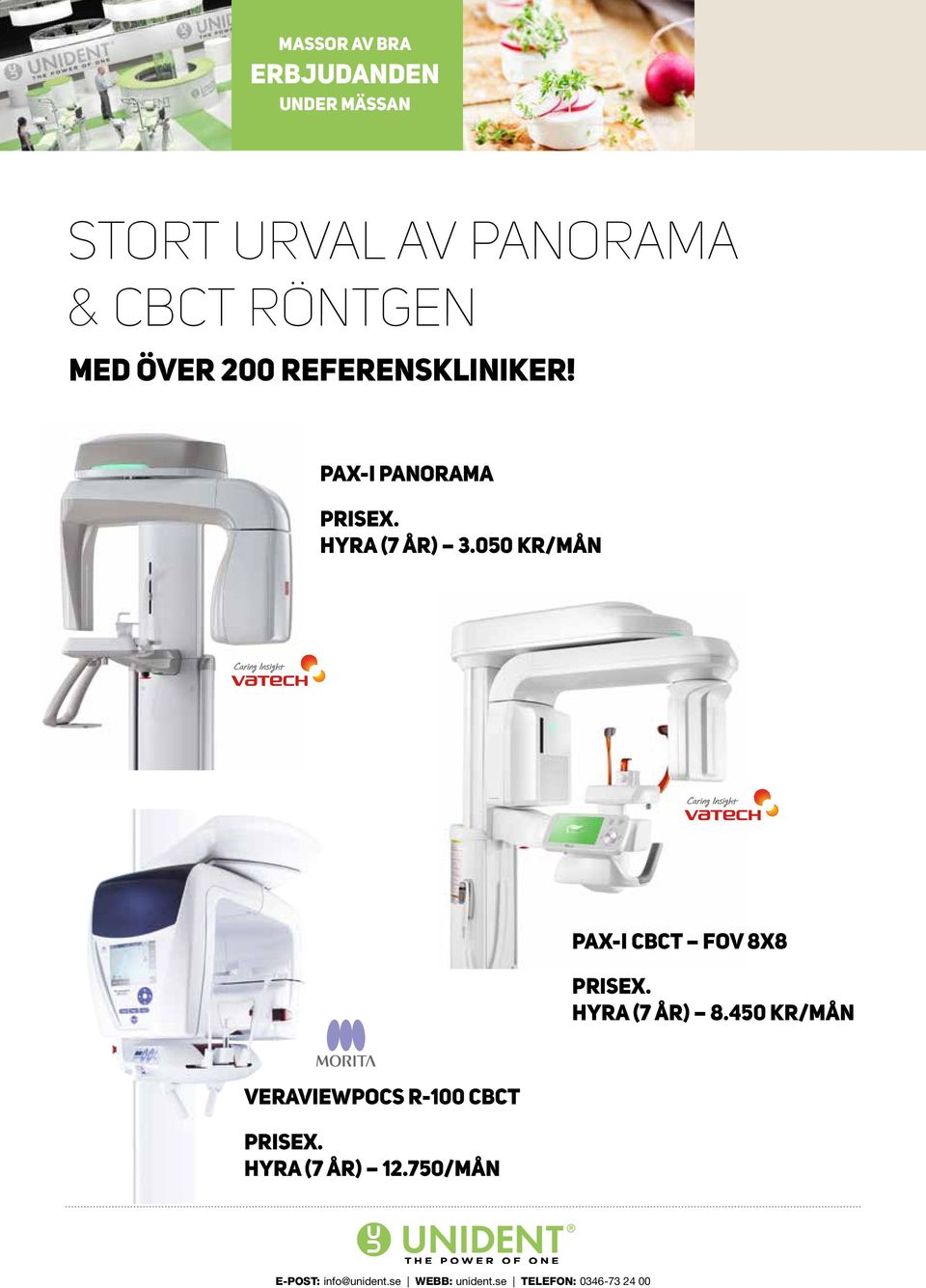 050 kr/mån pax-i CBCT FOV 8x8 prisex. Hyra (7 år) 8.