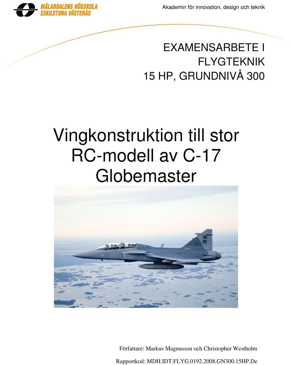 RC-modell av C-17 Globemaster Författare: Markus Magnusson och