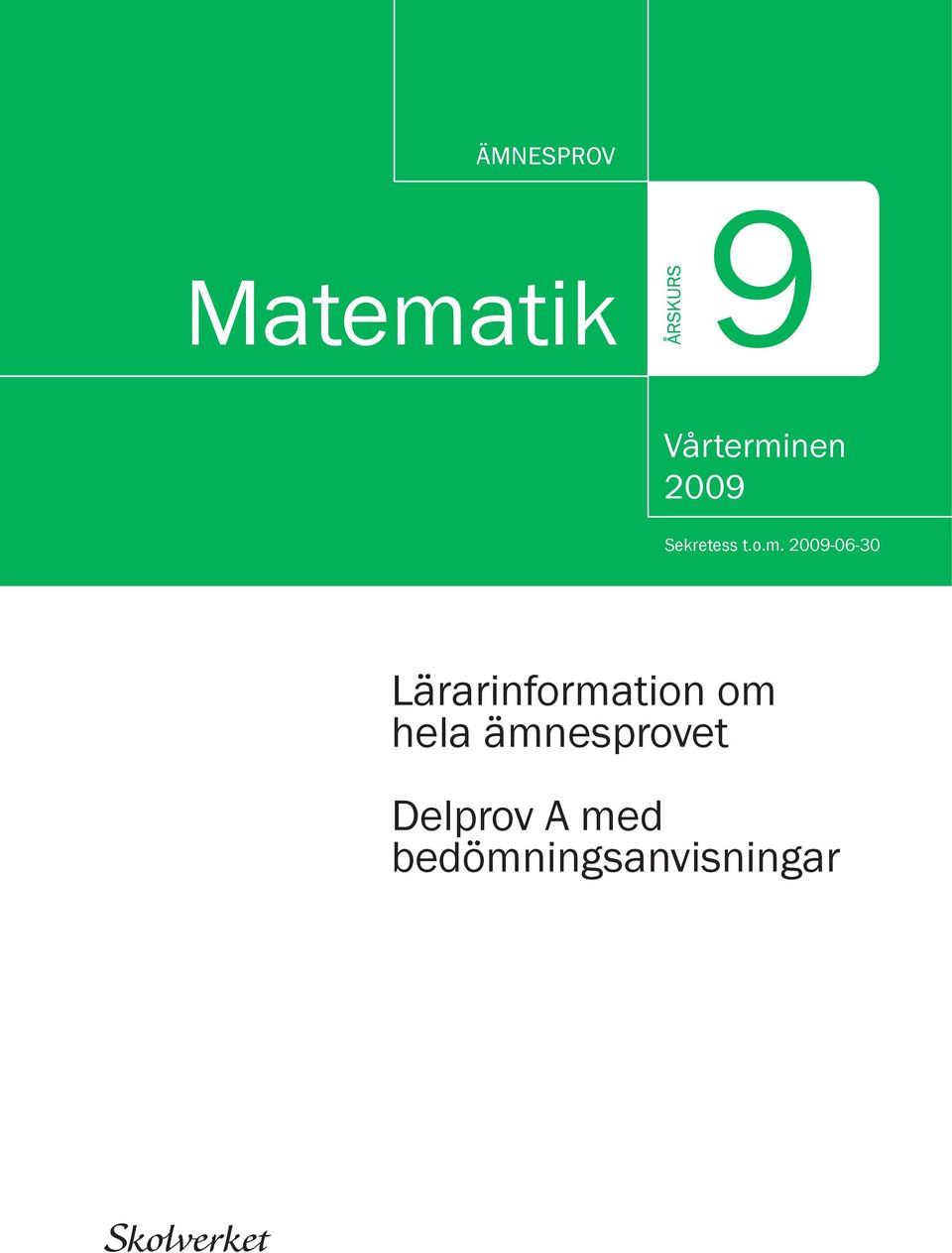 009-06-30 Lärarinformation om hela