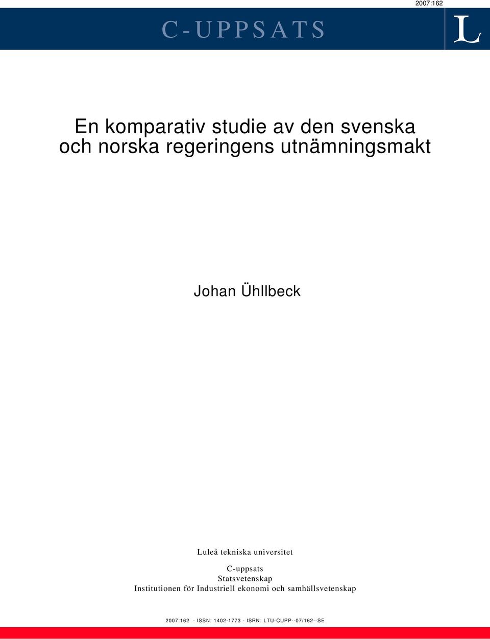 C-uppsats Statsvetenskap Institutionen för Industriell ekonomi och