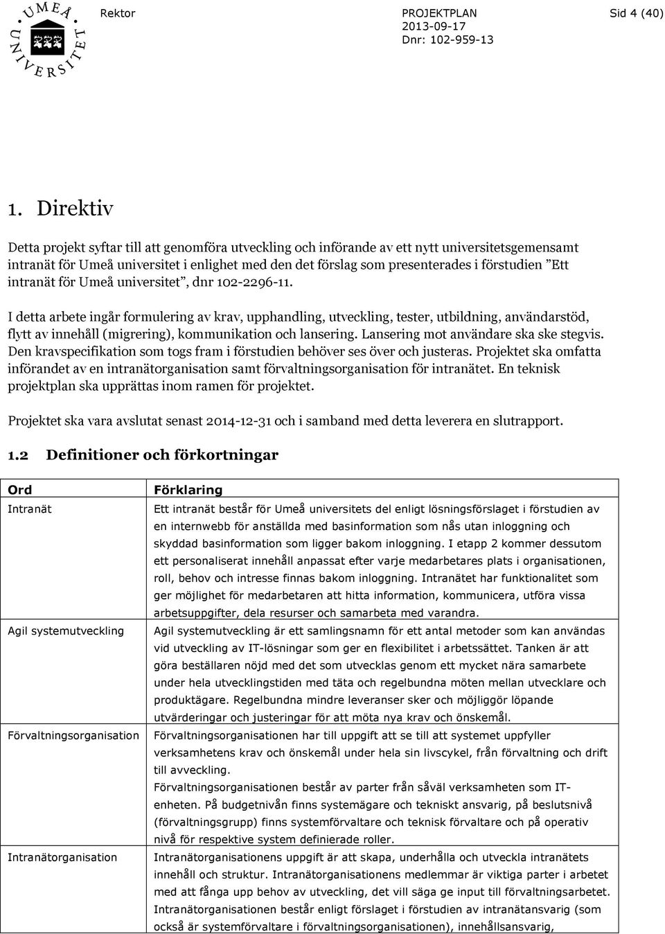 Ett intranät för Umeå universitet, dnr 102-2296-11.