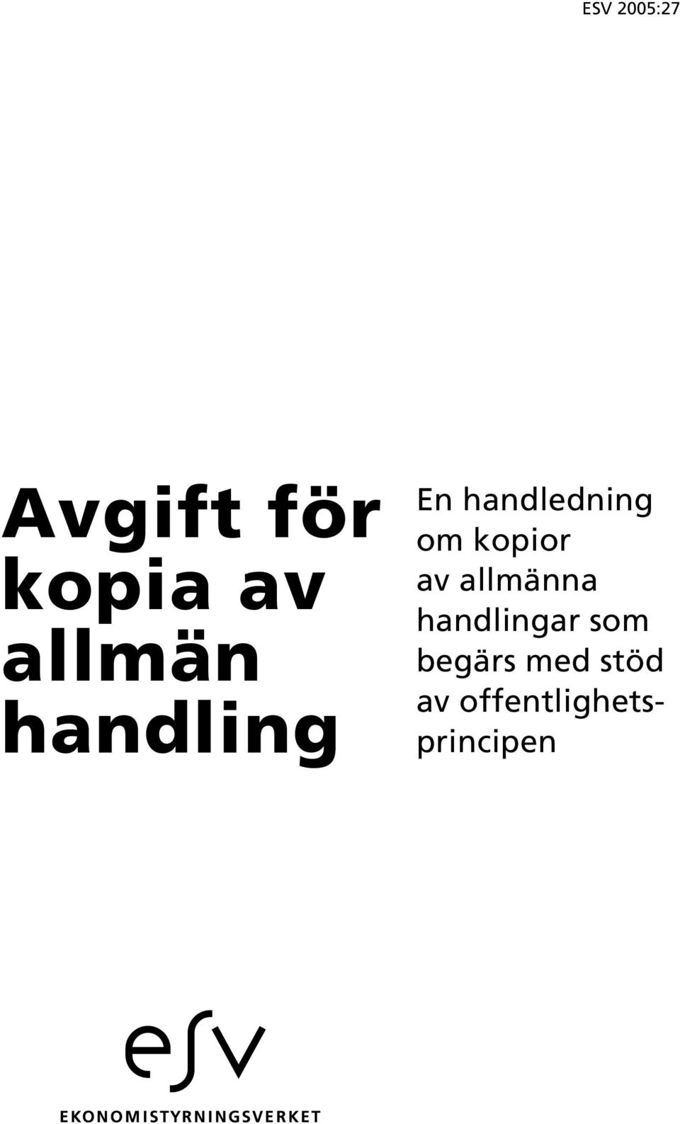 kopior av allmänna handlingar som