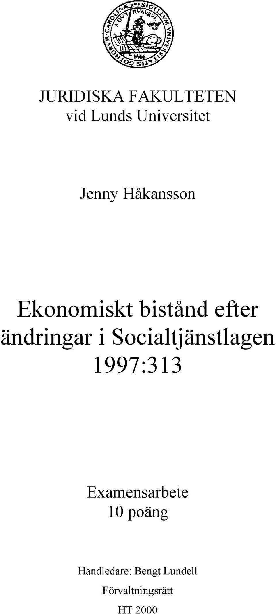 Socialtjänstlagen 1997:313 Examensarbete 10